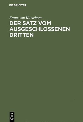 bokomslag Der Satz vom ausgeschlossenen Dritten