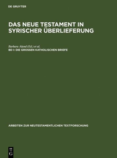 Barbara Aland, Andreas Juckel - Die Großen Katholischen Briefe, Inbunden