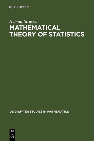 Helmut Strasser - Mathematical Theory of Statistics, Inbunden