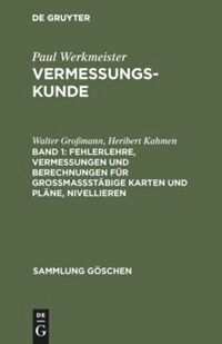 Walter Großmann, Heribert Kahmen - Fehlerlehre, Vermessungen und Berechnungen für großmaßstäbige Karten und Pläne, Nivellieren, Inbunden