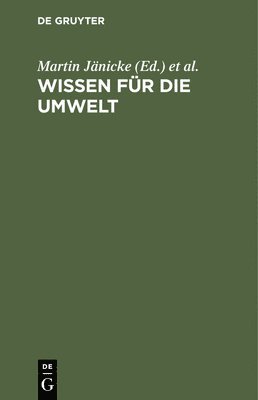 Martin Jänicke, Udo E Simonis, Gerd Weigmann, Udo E. Simonis, Martin Robert Jänicke Jungk - Wissen für die Umwelt, Inbunden