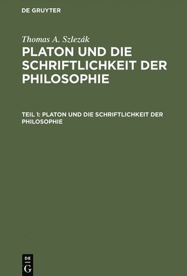 Platon Und Die Schriftlichkeit Der Philosophie 1