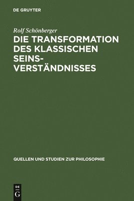Rolf Schönberger - Transformation des klassischen Seinsverständnisses, Inbunden