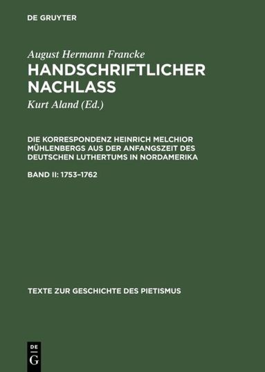 August Hermann Francke, Heinrich M. Mühlenberg, Kurt Aland - 1753–1762, Inbunden