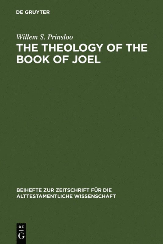 Willem S. Prinsloo - Theology of the Book of Joel, Inbunden