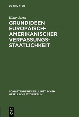 bokomslag Grundideen europisch-amerikanischer Verfassungsstaatlichkeit