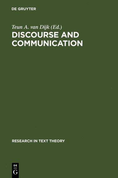 Teun A. van Dijk - Discourse and Communication, Inbunden