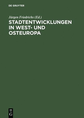 Jürgen Friedrichs - Stadtentwicklungen in West- Und Osteuropa, Inbunden