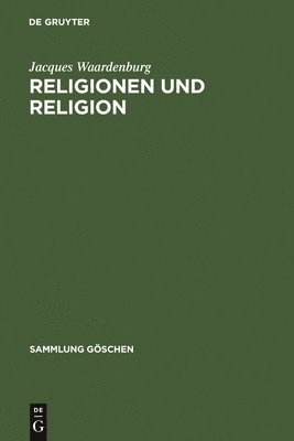 Jacques Waardenburg - Religionen und Religion, Inbunden