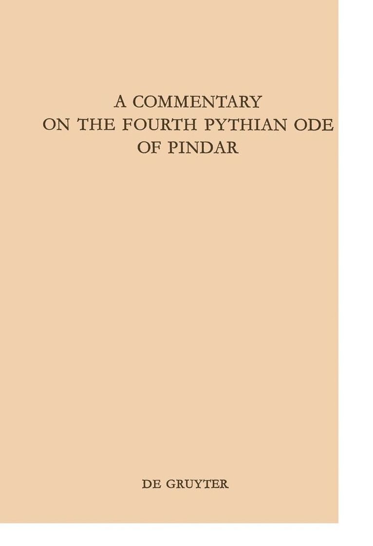 A Commentary on the Fourth Pythian Ode of Pindar 1