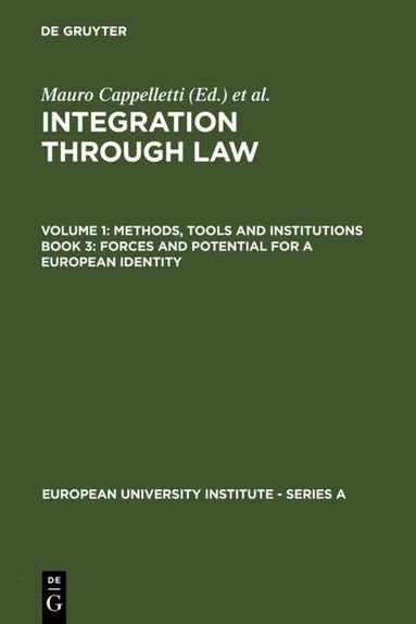 Mauro Cappelletti, Monica Seccombe, Joseph H. Weiler - Forces and Potential for a European Identity, Inbunden
