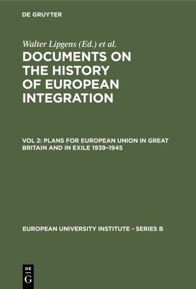 Walter Lipgens, Wilfried Loth - Plans for European Union in Great Britain and in Exile 1939–1945, Inbunden