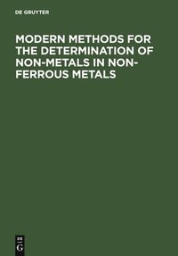 bokomslag Modern Methods for the Determination of Non-Metals in Non-Ferrous Metals