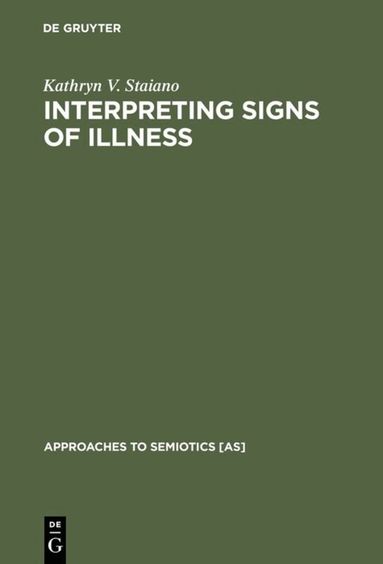 Kathryn V. Staiano - Interpreting Signs of Illness, Inbunden