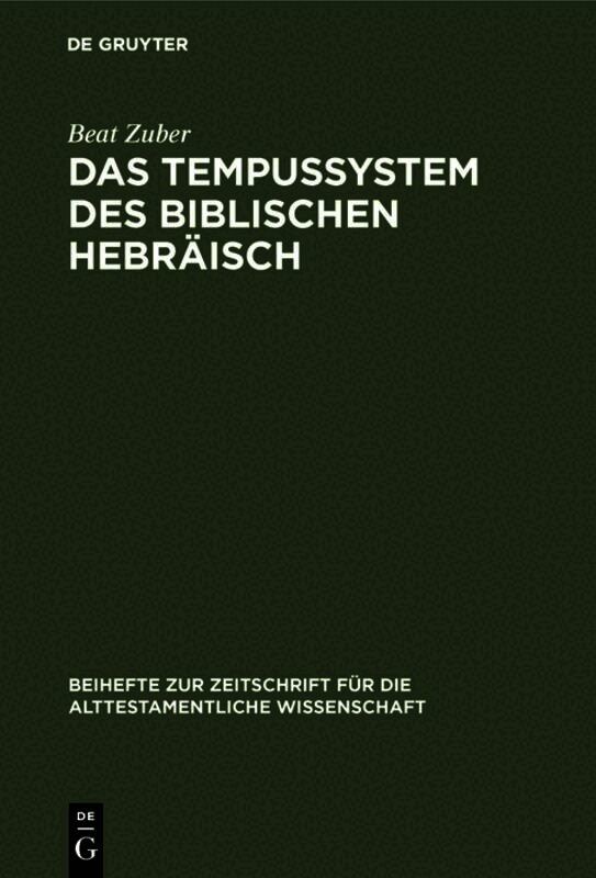 Beat Zuber - Tempussystem des biblischen Hebräisch, Inbunden