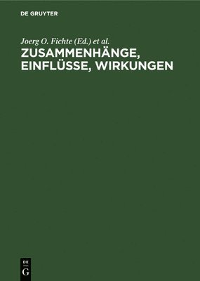 Joerg O Fichte, Karl Heinz Göller, Bernhard Schimmelpfennig, Joerg O. Fichte - Zusammenhänge, Einflüsse, Wirkungen, Inbunden