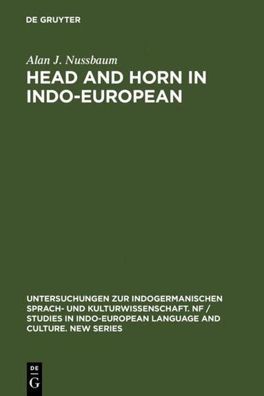 Alan J. Nussbaum - Head and Horn in Indo-European, Inbunden