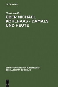 bokomslag ber Michael Kohlhaas - damals und heute