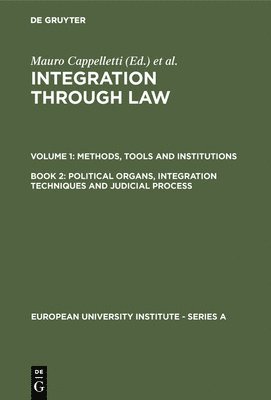 Political Organs, Integration Techniques and Judicial Process 1