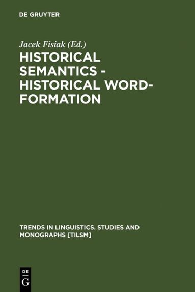 Jacek Fisiak - Historical Semantics - Historical Word-Formation, Inbunden