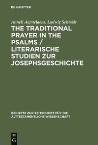 bokomslag The Traditional Prayer in the Psalms / Literarische Studien zur Josephsgeschichte