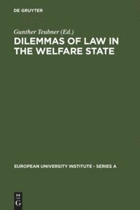 Dilemmas of Law in the Welfare State 1