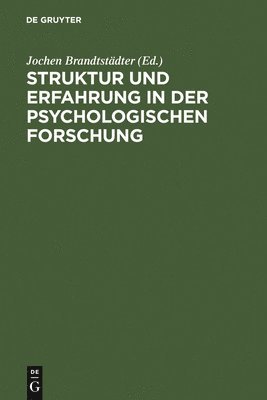 Struktur und Erfahrung in der psychologischen Forschung 1