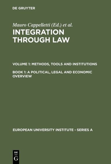 Mauro Cappelletti, Monica Seccombe, Joseph H. Weiler - Political, Legal and Economic Overview, Inbunden