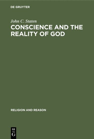 John C. Staten - Conscience and the Reality of God, Inbunden