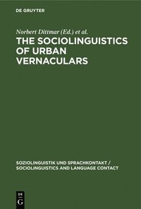 bokomslag The Sociolinguistics of Urban Vernaculars