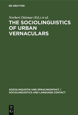 The Sociolinguistics of Urban Vernaculars 1