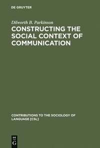 bokomslag Constructing the Social Context of Communication