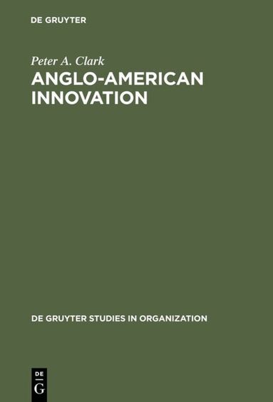 Peter A. Clark - Anglo-American Innovation, Inbunden