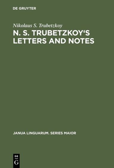 Nikolaus S. Trubetzkoy, Roman Jakobson, H. Baran, O. Ronen, Martha Taylor - N. S. Trubetzkoy's Letters and Notes, Inbunden
