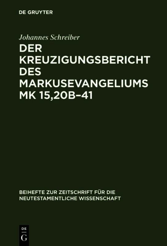 Kreuzigungsbericht des Markusevangeliums Mk 15,20b–41