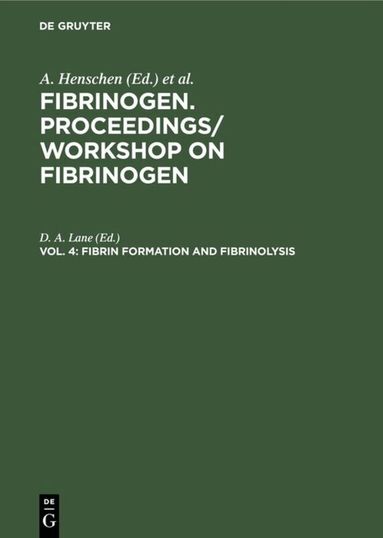 D. A. Lane - Fibrin formation and Fibrinolysis, Inbunden