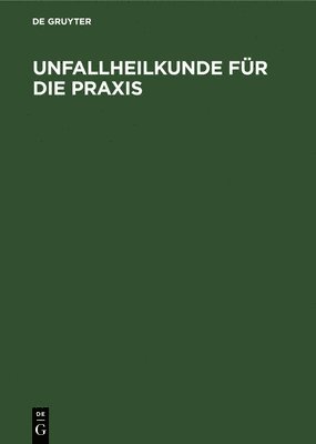 Unfallheilkunde Fr Die PRAXIS 1