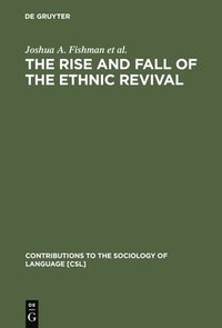 bokomslag The Rise and Fall of the Ethnic Revival