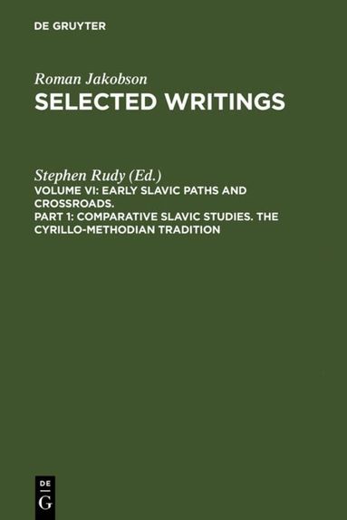 Roman Jakobson, Stephen Rudy - Comparative Slavic Studies. The Cyrillo-Methodian Tradition, Inbunden