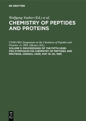 Chemistry of Peptides and Proteins: v. 3 1