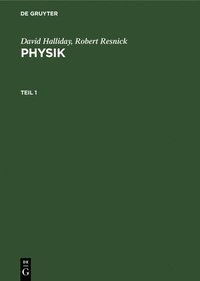bokomslag David Halliday; Robert Resnick: Physik. Teil 1