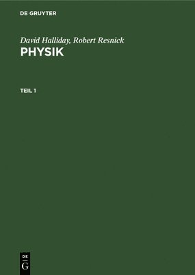 bokomslag David Halliday; Robert Resnick: Physik. Teil 1