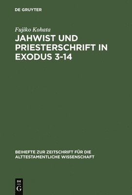 Jahwist Und Priesterschrift In Exodus 3-14 1