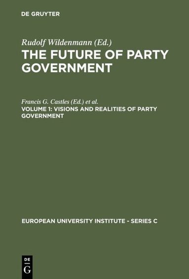 Francis G. Castles, Rudolf Wildenmann - Visions and Realities of Party Government, Inbunden