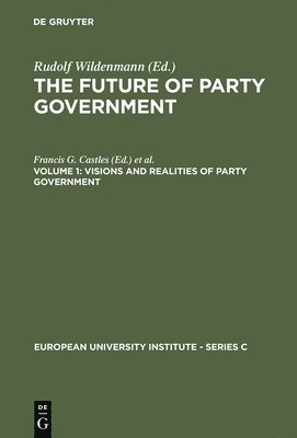 bokomslag Visions and Realities of Party Government