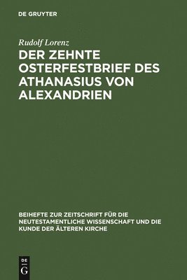 bokomslag Der zehnte Osterfestbrief des Athanasius von Alexandrien