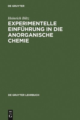 Heinrich Biltz - Experimentelle Einführung in Die Anorganische Chemie, Inbunden