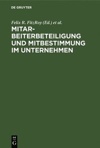 bokomslag Mitarbeiterbeteiligung und Mitbestimmung im Unternehmen