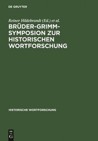 bokomslag Brder-Grimm-Symposion Zur Historischen Wortforschung