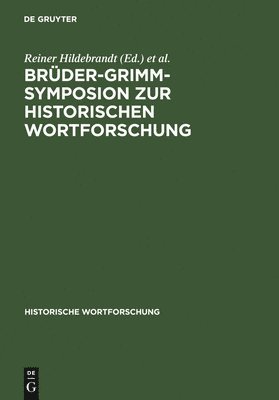 Reiner Hildebrandt, Ulrich Knoop - Brüder-Grimm-Symposion Zur Historischen Wortforschung, Inbunden